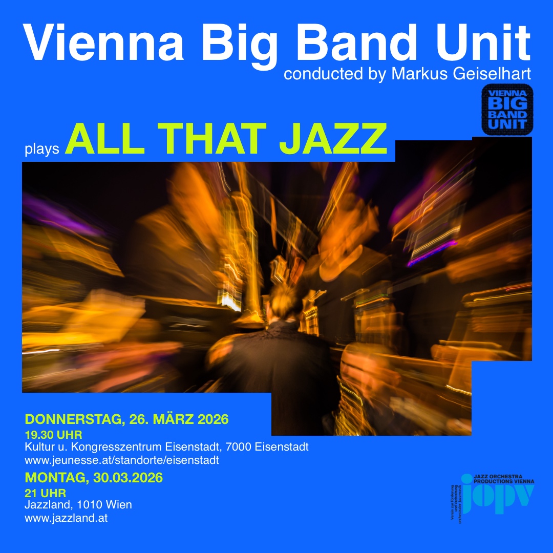 Mehr über den Artikel erfahren Vienna Big Band Unit plays „All that Jazz!“